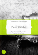 Conversations d'arrière-scène: Pierre Laroche